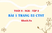 Bài 1 trang 53 Toán 8 Chân trời sáng tạo Tập 2